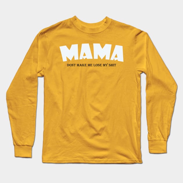 Mama Shirt,Mom Shirts,Momlife Shirt,Mom Life Shirt, Shirts for Moms, Mothers Day Gift, Trendy Mom T-Shirts, Cool Mom Shirts, Shirts for Moms Long Sleeve T-Shirt by khlal